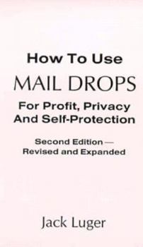 Paperback How to Use Mail Drops for Profit, Privacy and Self-Protection Book