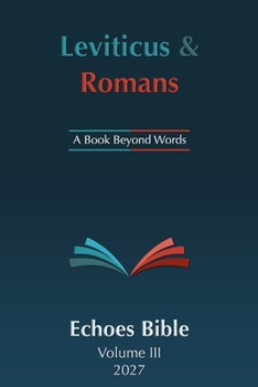 Echoes Bible Leviticus & Romans : A Book Beyond Words