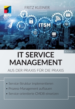 Paperback IT Service Management: Aus der Praxis für die Praxis [German] Book