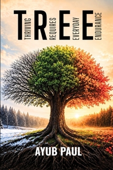 Paperback Thriving Requires Everyday Endurance: T.R.E.E Book