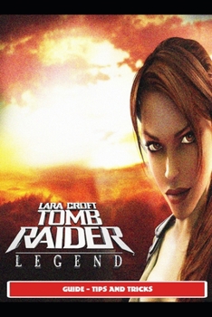 Paperback Tomb Raider: Legend Guide - Tips and Tricks Book