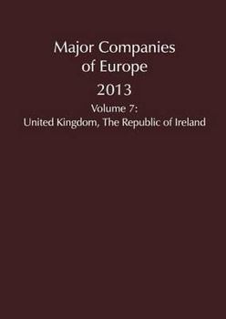 Major Companies of Europe 2013 Vol 7