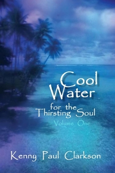 Paperback Cool Water - for the Thirsting Soul / Volume One Book