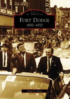 Paperback Fort Dodge: 1850 to 1970 Book