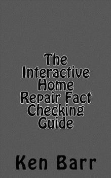 Paperback The Interactive Home Repair Fact Checking Guide Book