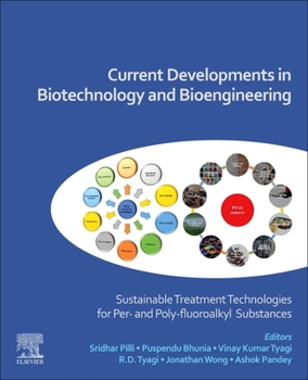 Paperback Current Developments in Biotechnology and Bioengineering: Sustainable Treatment Technologies for Per- And Poly-Fluoroalkyl Substances Book