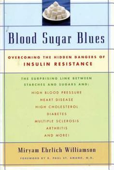 Paperback Blood Sugar Blues: Overcoming the Hidden Dangers of Insulin Resistance Book
