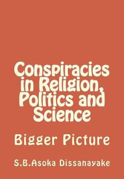 Paperback Conspiracies in Religion, Politics and Science Book