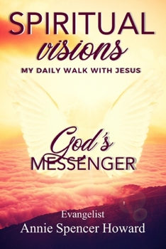 Paperback Spiritual Visions: My Daily Walk With Jesus Book