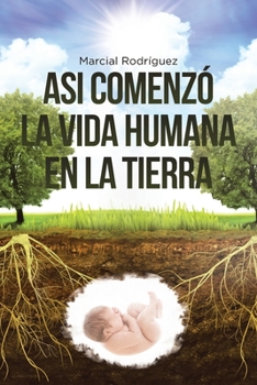 Paperback Asi Comenzó La Vida Humana En La Tierra [Spanish] Book