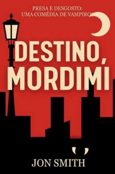 Paperback Destino Mordimi: Una Commedia Vampirica [Italian] Book
