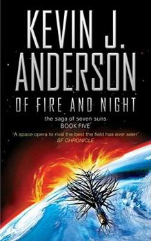Of Fire and Night - Book #5 of the Saga of Seven Suns