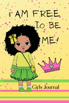 Paperback I am Free to be Me: Girls Journal Book