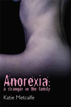 Paperback Anorexia: A Stranger in the Family Book