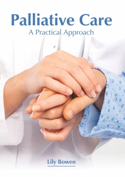 Hardcover Palliative Care: A Practical Approach Book