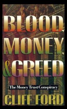 Paperback Blood, Money, & Greed: The Money Trust Conspiracy Book