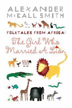 Paperback The Girl Who Married A Lion: Folktales From Africa Book
