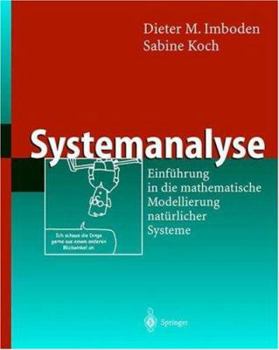 Hardcover Systemanalyse: Einführung in Die Mathematische Modellierung Natürlicher Systeme [German] Book