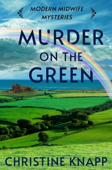 Murder on the Green (Modern Midwife Mysteries)