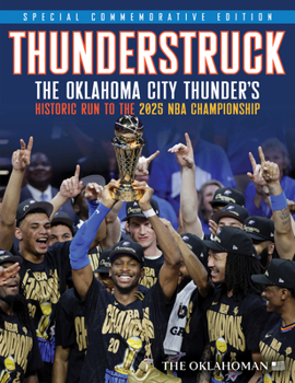 Paperback Thunderstruck: The Oklahoma City Thunder's Historic Run to the 2025 NBA Championship Book