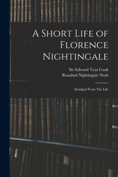 Paperback A Short Life of Florence Nightingale: Abridged From The Life Book