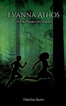 Paperback Evanna Athos und die Magie des Waldes [German] Book