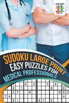 Paperback Sudoku Large Print Easy Puzzles for Medical Professionals Book