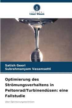 Paperback Optimierung des Strömungsverhaltens in Peltonrad/Turbinendüsen: eine Fallstudie [German] Book