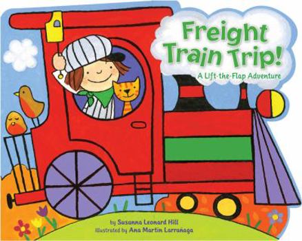 Board book Freight Train Trip!: A Lift-The-Flap Adventure Book