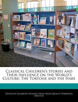 Paperback Analyses of Classical Children's Stories and Their Influence on the World's Culture: The Tortoise and the Hare Book