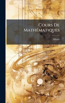 Hardcover Cours De MathÃ(c)matiques [French] Book