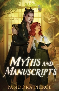 Myths and Manuscripts: A Cozy Fantasy Bound with Love