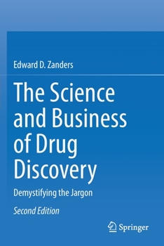 Paperback The Science and Business of Drug Discovery: Demystifying the Jargon Book