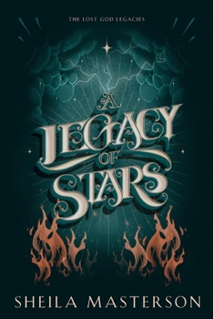 A Legacy of Stars: The Lost God Legacies