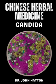 Chinese Herbal Medicine: Candida