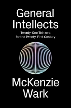 Paperback General Intellects: Twenty-Five Thinkers for the Twenty-First Century Book