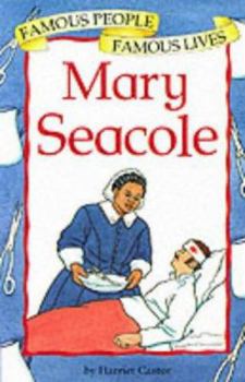 Paperback Mary Seacole (Famous People, Famous Lives) Book