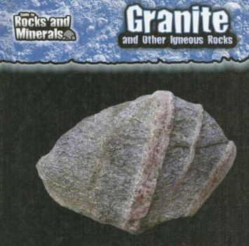 Library Binding Granite and Other Igneous Rocks Book