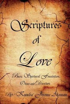 Paperback Scriptures of Love: Basic Spiritual Foundation, Order and Direction Book