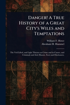 Paperback Danger! A True History of a Great City's Wiles and Temptations Book