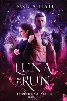 Luna On The Run: I Stole Alpha’s Sons (Alpha Series)