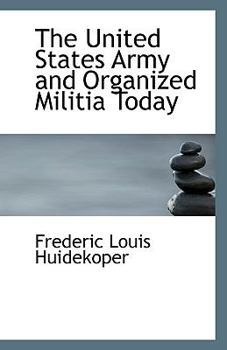 Paperback The United States Army and Organized Militia Today Book