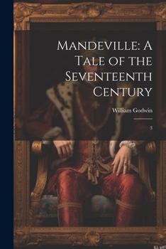 Paperback Mandeville: A Tale of the Seventeenth Century: 3 Book