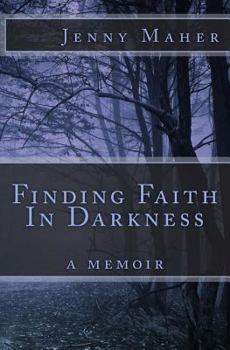 Paperback Finding Faith In Darkness: a memoir Book