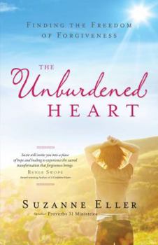 Paperback The Unburdened Heart: Finding the Freedom of Forgiveness Book