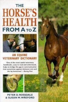 Paperback The Horse's Health from A to Z: An Equine Veterinary Dictionary Book