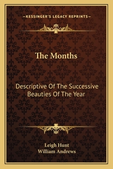 The Months: Descriptive of the Successive Beauties of the Year