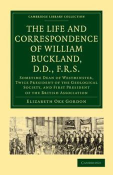 Paperback The Life and Correspondence of William Buckland, D.D., F.R.S. Book