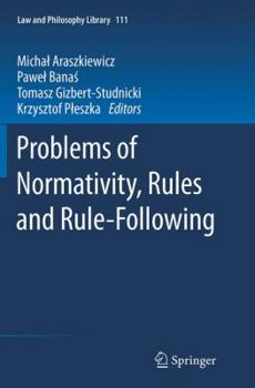 Paperback Problems of Normativity, Rules and Rule-Following Book