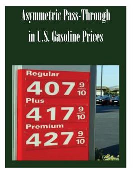 Paperback Asymmetric Pass-Through in U.S. Gasoline Prices Book
